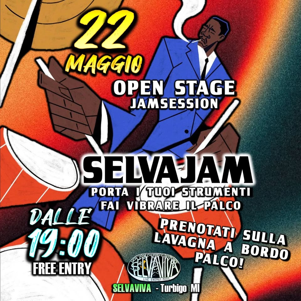 SELVAJAM DEL VENERDI🌿💥! Potrebbe essere un'immagine raffigurante strumento musicale e il seguente testo "22 MAGGIO OPEN STAGE JAMSESSION SELVAJAM PORTA I TUOI STRUMENTI DALLE FAI VIBRARE AREILPALCO 19:00 PRENOTATI SULLA LAVAGNA AVANOTA A FREE ENTRY PALCO! BORDO LINTERHETTL T- SELVAVIVA -Turbigo MI"