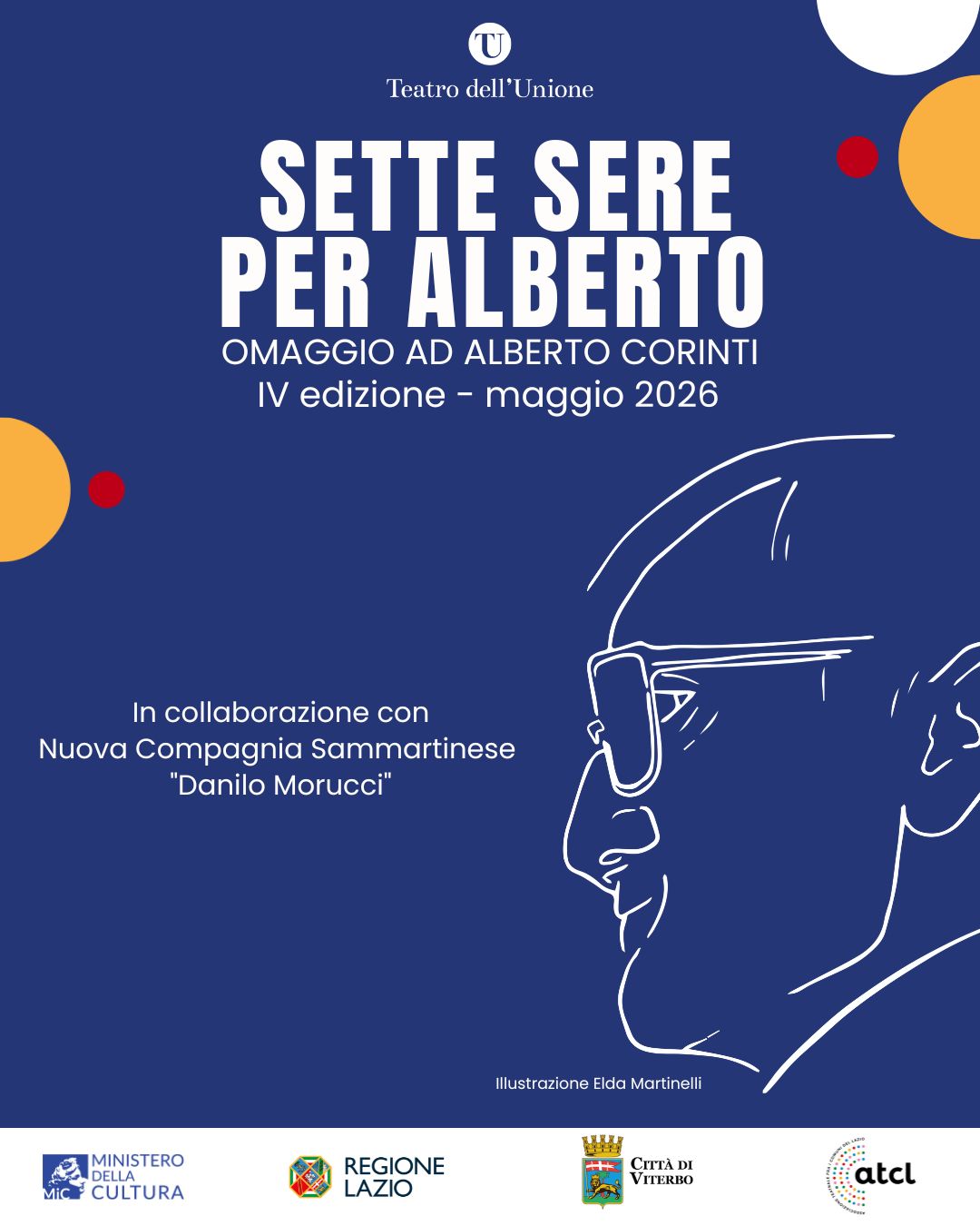 SETTE SERE PER ALBERTO – omaggio ad Alberto Corinti IV edizione Potrebbe essere un'immagine raffigurante il seguente testo "Teatro dell' Teatrodell'Unione Inione SETTE SERE PER ALBERTO OMAGGIO AD ALBERTO CORINTI IV edizione- maggio 2026 In collaborazione con Nuova Compagnia Sammartinese "Danilo "DaniloMorucci" Morucci" MINISTERO ERO በ DELLA Mic CULTURA Illustrazione IlustrazioneEldaMartinelli Elda Martinelli REGIONE LAZIO NW Cπτ DI VITERBO atcl"