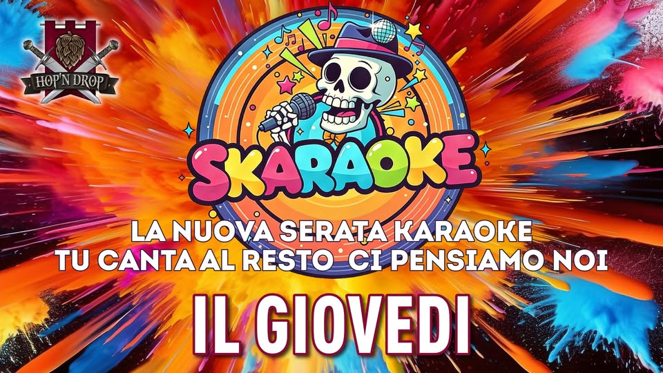 Evento Skaraoke – Il Giovedi Locandina Skaraoke – Il Giovedi - da giovedì 7 maggio - giovedì 28 maggio 2026 ore 21:00 ore 23:59