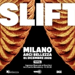 SLIFT | Milano, Arci Bellezza SLIFT Milano, Arci Bellezza a Milano (MI) il 1 dicembre 2026