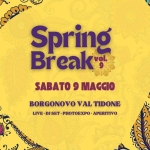 Spring Break vol.9 Potrebbe essere un'immagine raffigurante il seguente testo "Caman 000 Spring Break SABATO 9 MAGGIO BORGONOVO VAL TIDONE LIVE DJ SET PHOTOEXPO APERITIVO +ዝ"