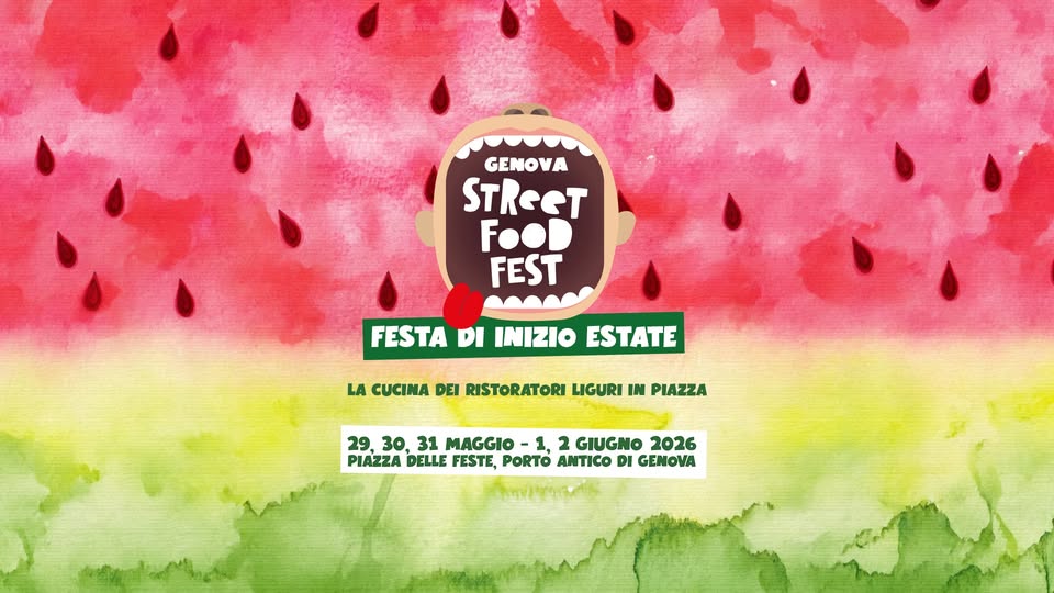 Street Food Fest 2026 🍔 Genova Porto Antico – 10° Edizione Potrebbe essere un'immagine raffigurante cocomero e il seguente testo "GENOVA STReeT FooD FEST FESTA DI INIZIO ESTATE LA CUCINA DEI RISTORATORI LIGURI IN PIAZZA 29. 30, 31 MAGGIO -1, 2 GIUGNO 2026 PIAZZA DELLE FESTE, PORTO ANTICO DI GENOVA"