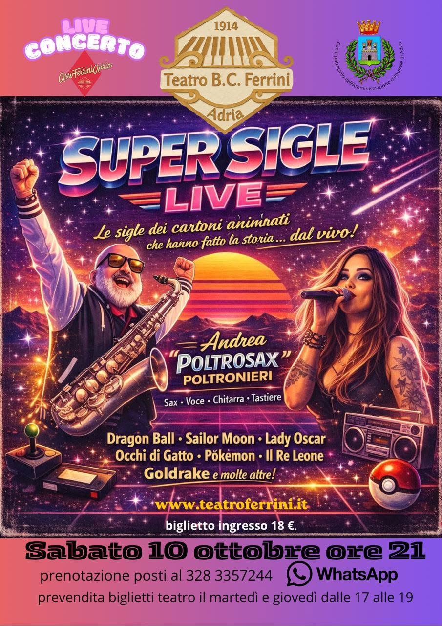 Evento Super Sigle – Cartoni Live Locandina Super Sigle – Cartoni Live - sabato 10 ottobre ore 21:00 - 22:30
