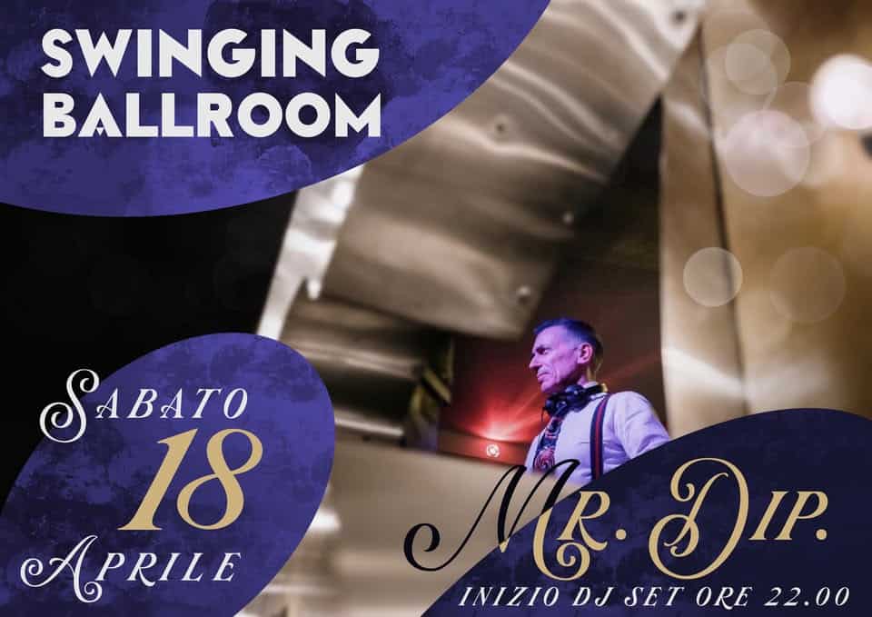 Evento Swinging Ballroom Locandina Swinging Ballroom - sabato 18 aprile ore 22:00 - 00:00