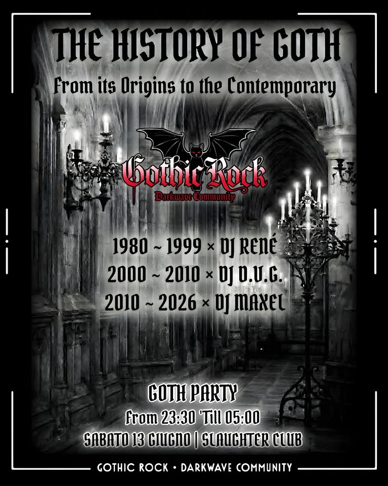 ✟ The HISTORY of GOTH ✟
From its Oringins to the Contemporary × Goth Party × Potrebbe essere un'immagine raffigurante il seguente testo "ΠΗΕ HISTORY 야 GOTH rom its Origins to the Contemporary Gotbic Rock DarkwaueCommunity 1980 1999 RENE 2000 2010 DJD.U.G. 2010~2026 2010 2026 Dj εχει OTH PARTY From 23:30 'Till 05:00 SABATO 13 GIUGNO SLAUGHTER CLUB GOTHIC ROCK DARKWAVE COMMUNITY"