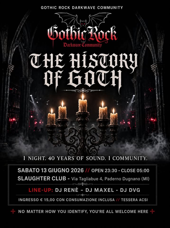 Evento The HISTORY of GOTH From its Oringins to the Contemporary x Goth Party x Locandina The HISTORY of GOTH From its Oringins to the Contemporary x Goth Party x - sabato 13 giugno ore 23:30 - 05:00