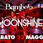 THE MOONSHINE Pop Rock Hits 80/90 The Moonshine Pop Rock Hits 80/90 a Ponsacco (PI) il 23 maggio 2026