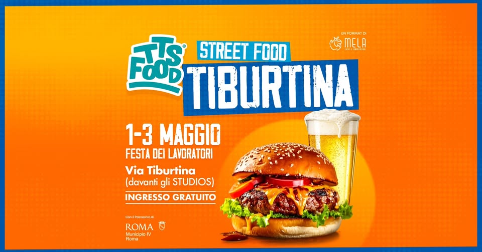 Evento Tiburtina Street Food 01 – 03 Maggio Locandina Tiburtina Street Food 01 – 03 Maggio - da venerdì 1 maggio - domenica 3 maggio 2026 ore 12:00 ore 23:59