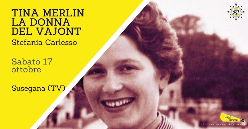 Evento Tina Merlin. La Donna Del Vajont Susegana (Tv) Locandina Tina Merlin. La Donna Del Vajont Susegana (Tv) - sabato 17 ottobre ore 20:30 - 22:00