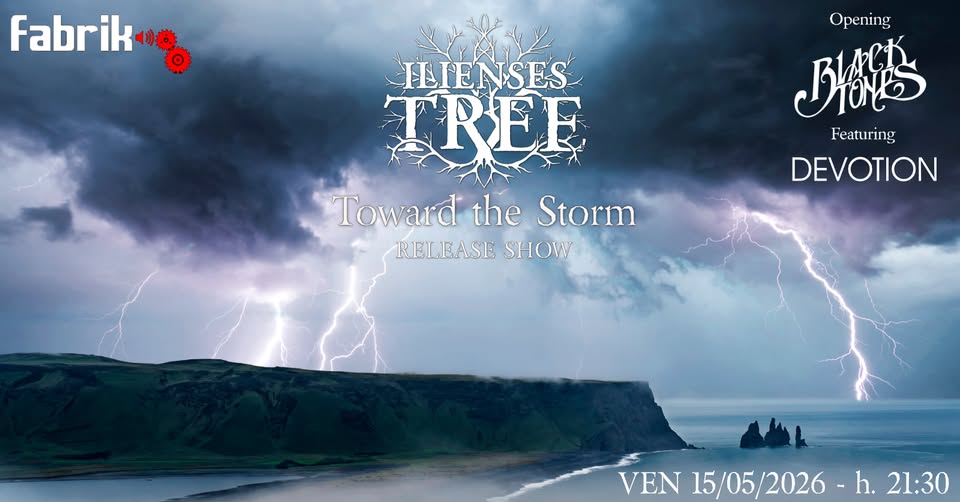 Toward the Storm – Release Show Potrebbe essere un'immagine raffigurante tornado, fulmine e il seguente testo "Fabrik ا Opening BoEs Featuring DEVOTION ILIENSES TREE Toward TowardtheStorm the Storm RELEASE SHOW VEN 15/05/2026 VEN15/05/2026-h. 2026 15 h. 21:30"