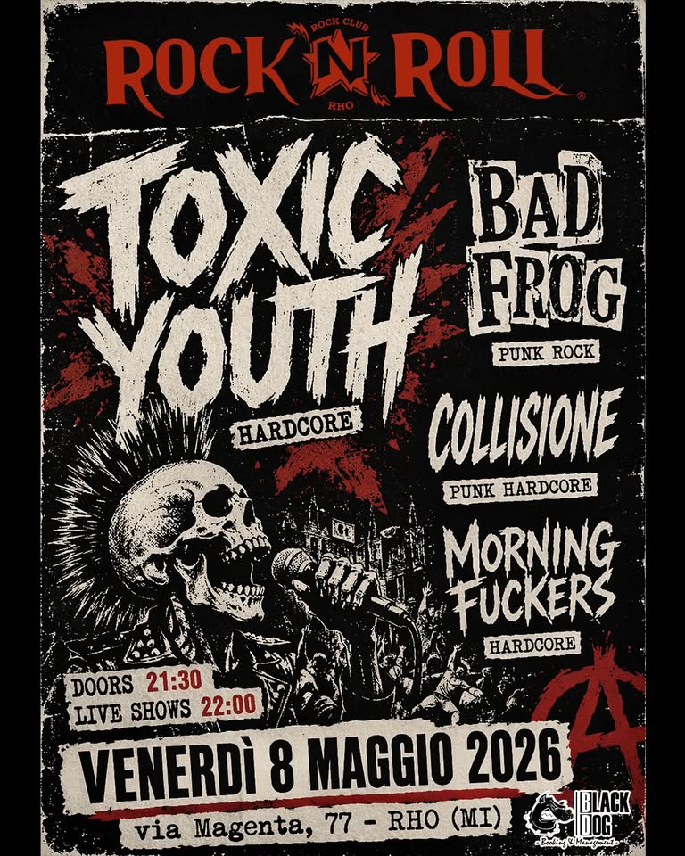 Potrebbe essere un'immagine raffigurante ‎il seguente testo "‎ROCK 女 ROCKNROLL ROLL OXIC م BAD FROG PUNK ROCK HARDCORE YOUTH HARDCORE COLLISIONE PUNK HARDCORE MORNING FUCKERS HARDCORE DOORS 21:30 LIVE SHOWS 22:00 VENERDÌ 8 MAGGIO 2026 via Magenta, 77 RHO (MI) CCK BLACK A-aaH"‎"‎