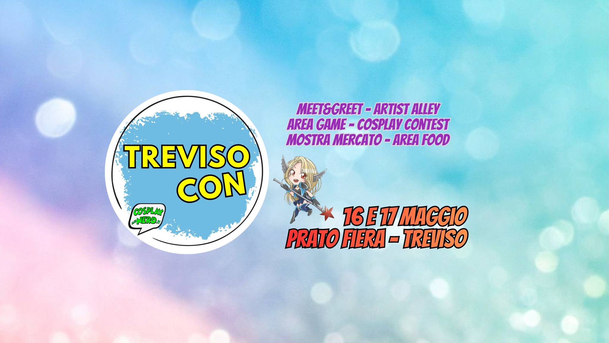 TrevisoCon 2026 – 16 e 17 maggio Prato Fiera – Treviso Potrebbe essere un contenuto grafico raffigurante il seguente testo "MEET&GREET- -ARTIST ALLEY AREA GAME COSPLAY CONTEST MOSTRA MERCATO AREA FOOD TREVISO CON COSPLAY HERD 16E17MAGGIO 16E17 16 MAGGIO PRATO FIERA- - TREVISO"