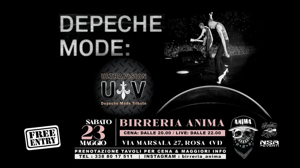Potrebbe essere un'immagine raffigurante il seguente testo "DEPECHE MODE: ULTRAVISION ULTRA UXV Depeche Mode DepecheModeTribute Tribute FREE ENTRY BIRRERIA ANIMA CENA: DALLE 20.00 LIVE: DALLE 22.00 ANIMA SABATO 23 MAGGIO VIA VIAMARSALA27,ROSA 27, ROSA (VD MARSAL PREN PRENOTAZIONE TAVOLI PER CENA MAGGIORI INFO TEL 338 80 17 511 INSTAGRAM birreria_anima 一美致 NS®"