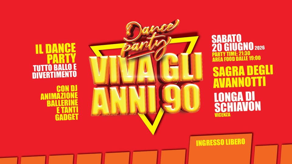 Evento Viva Gli Anni 90 – Sagra Degli Avannotti – Longa Di Schiavon (Vi) Locandina Viva Gli Anni 90 – Sagra Degli Avannotti – Longa Di Schiavon (Vi) - sabato 20 giugno ore 21:30 - 00:45