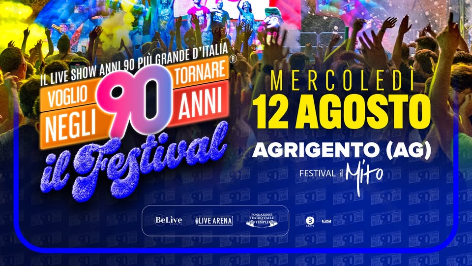 Evento Voglio Tornare Negli Anni 90 r – Il Festival – Festival il Mito, Agrigento AG Locandina Voglio Tornare Negli Anni 90 r – Il Festival – Festival il Mito, Agrigento AG - mercoledì 12 agosto ore 21:30 - 23:30
