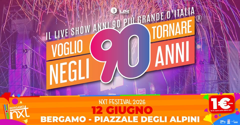 Evento Voglio Tornare Negli Anni 90 r – NXT Bergamo (BG) Locandina Voglio Tornare Negli Anni 90 r – NXT Bergamo (BG) - venerdì 12 giugno ore 22:00 - 00:00