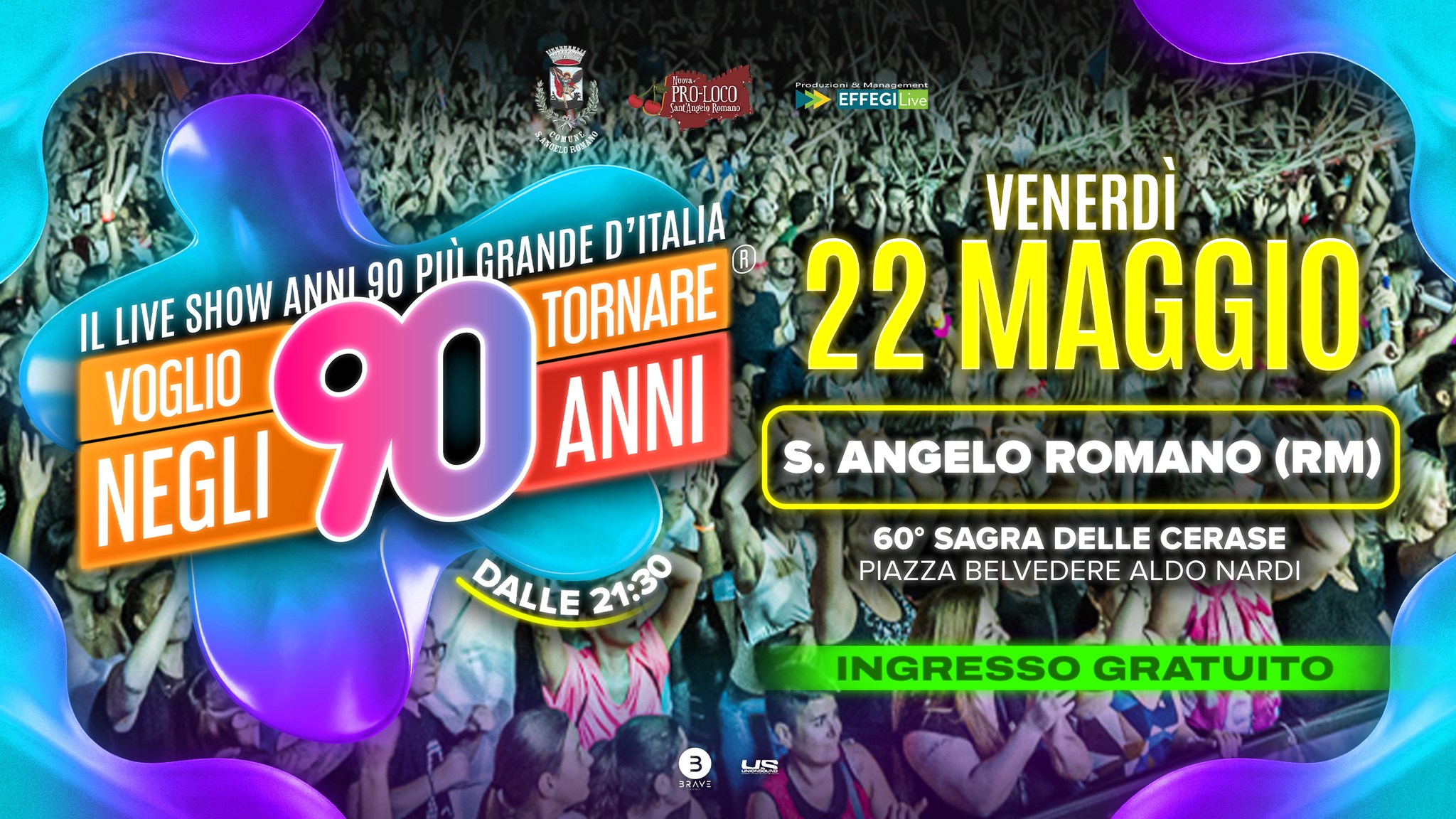 Voglio Tornare Negli Anni 90 ® • Sant’Angelo Romano (RM) Potrebbe essere un'immagine raffigurante il seguente testo "የቡ1በበ 「ミ工は manl EFFEGILİ Live D'ITALIA D' IL LIVE SHOW ANNI 90 ρια GRANDE TORNARE VOGLIO NEGLI 90 ANNI DALLE 21:30 VENERDI 22 MAGGIO S. ANGELO ROMANO (RM) 60° SAGRA DELLE CERASE PIAZZA BELVEDERE ALDO NARDI 3 BRAVE US INGRESSO GRATUITO Иc"