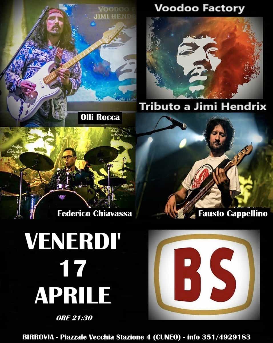 VOODOO FACTORY (Tributo a Jimi Hendrix) live @ BIRROVIA Potrebbe essere un'immagine raffigurante chitarra e il seguente testo "o JIMI JIMIHE HF Voodoo Factory OIli OlliRocca Rocca TributoaJimiHendrix مبم_عاماتة Tributo a Jimi Hendrix FedericoChiavassa Federico Chiavassa Fausto Cappellino VENERDI' 17 APRILE ORE DRE21:30 21:30 BS BIRROVIA Piazzale Vecchia Stazione4 4 (CUNEO)- info 351/4929183 351/ 83"