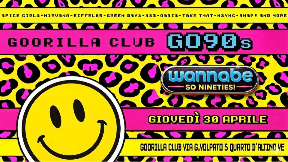 Evento Wannabe Is Back Go 90’S! Sabato 18 Aprile Locandina Wannabe Is Back Go 90’S! Sabato 18 Aprile - giovedì 30 aprile ore 22:00 - 03:00