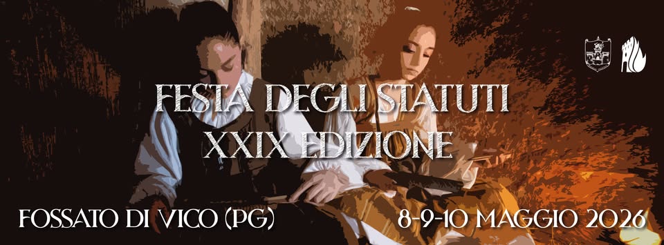XXIX Festa degli Statuti Potrebbe essere un'immagine raffigurante il seguente testo "FESTA DEGLISTATUTI STATUTI XXIX EDILIONE FOSSATO DI VICO (PG) 8-9-10 MAGGIO 8-9-10MAGGIO2026 2026"
