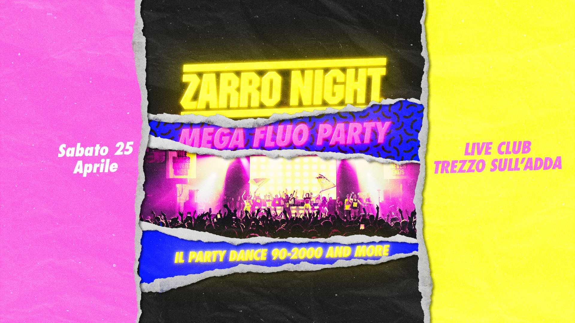 ZARRO NIGHT Mega Fluo Party @ Live Music Club, Trezzo S/A (MI) – 25 aprile Potrebbe essere un'immagine raffigurante testo