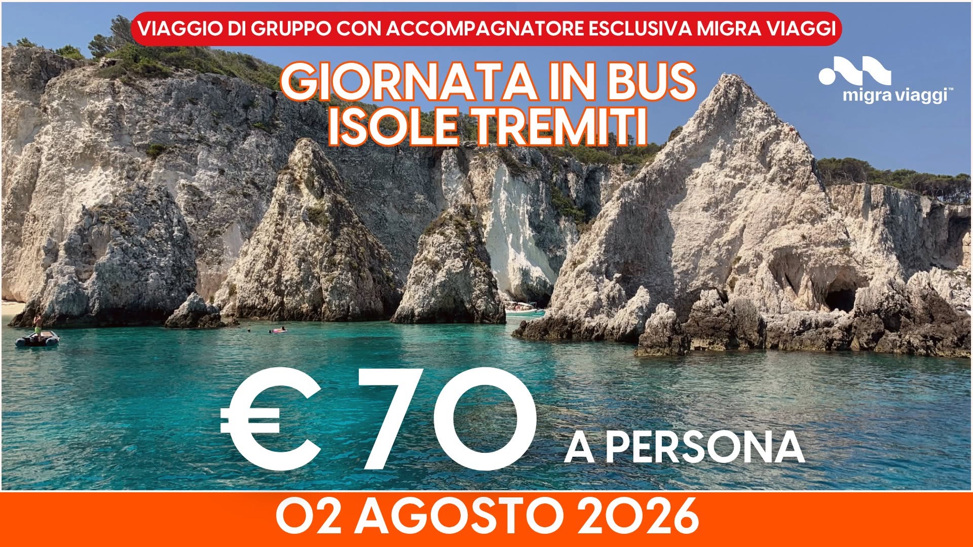 Evento 02 Agosto – Giornata Alle Isole Tremiti Locandina 02 Agosto – Giornata Alle Isole Tremiti - domenica 2 agosto ore 05:00 - 07:00