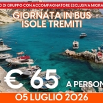 05 LUGLIO – GIORNATA ALLE ISOLE TREMITI Nessuna descrizione della foto disponibile.