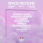 1 June | Opening Fiesta 2026 Potrebbe essere un'immagine raffigurante il seguente testo "SPACE SPACERICCIONE RICCIONE OPENING FIESTA 01.06.2026 DAYTIME NIGHTTIME A/Z ANDREAOL OLIVA DAMIAN LAZARUS DJ TENNIS MACEO PLEX SHIMZA WHOMADEWHO HYBRID DJ SET VILLANOVA WARMU UP ITS NOT OU. T'SME ME JUST NEED NEEDSOME SOME space RICCIONE Nou RIGCION"