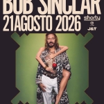 21 AGOSTO 2026 | Bob Sinclar 21 AGOSTO 2026 Bob Sinclar a Cecina (LI) il 21 agosto 2026
