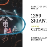 25/07 1269 SKIANTOS + CETOMEDIO Potrebbe essere un'illustrazione raffigurante il seguente testo "E SABATO 25 LUGLIO ORE 21 1269 SKIANTOS opening CETOMEDIO FABBRICA ALTA SCHIO (VI)"