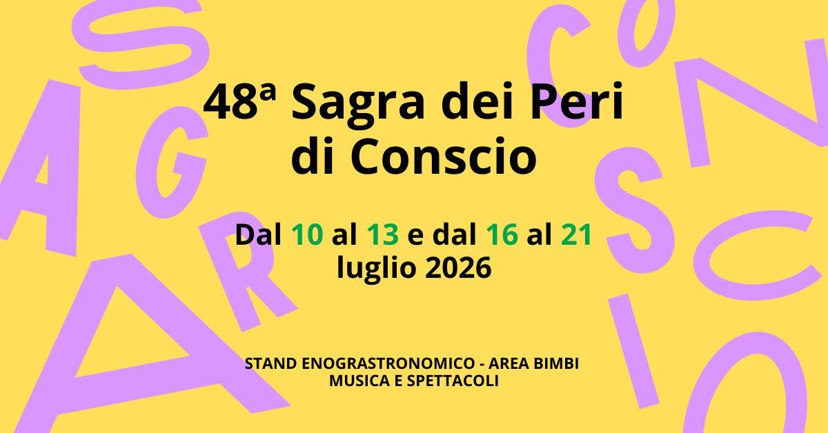 Evento 48° Sagra dei Peri di Conscio di Casale sul Sile (TV) Locandina 48° Sagra dei Peri di Conscio di Casale sul Sile (TV) - da venerdì 10 luglio - lunedì 20 luglio 2026 ore 18:30 ore 00:00