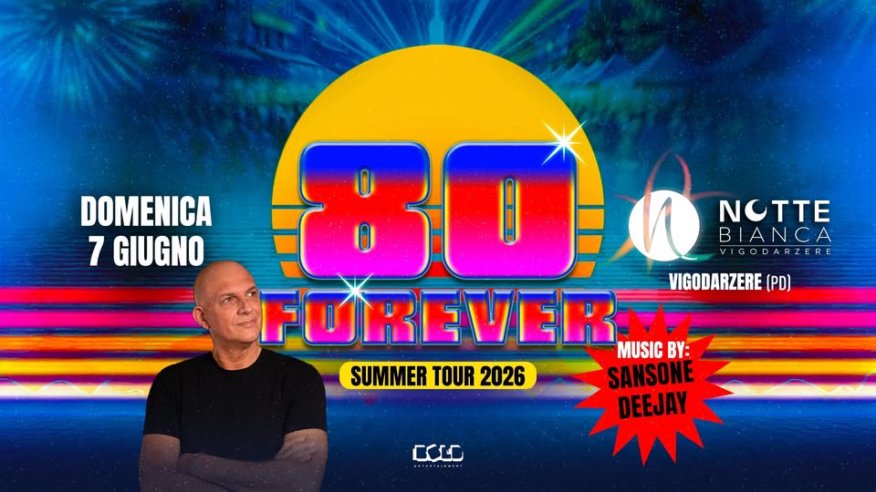 Evento 80 FOREVER W – Sansone Deejay – Notte Bianca Vigodarzere (PD) Locandina 80 FOREVER W – Sansone Deejay – Notte Bianca Vigodarzere (PD) - domenica 7 giugno ore 20:00 - 23:55