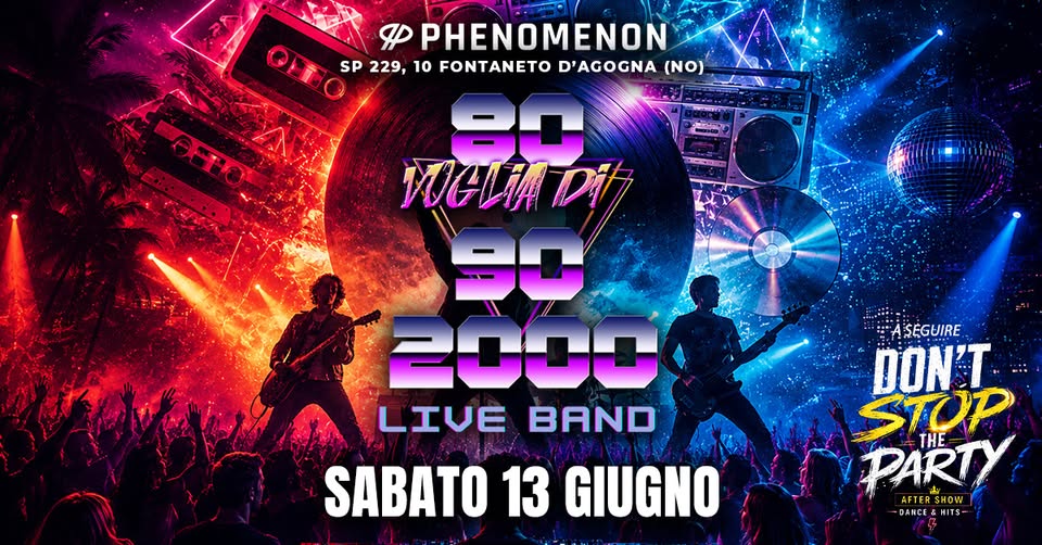Evento 80 Voglia Di 90 E 2000 – Live Band Disco Party Locandina 80 Voglia Di 90 E 2000 – Live Band Disco Party - sabato 13 giugno ore 20:00 - 22:00