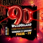 90 WONDERLAND – Paese (Tv) 🔴 Laser Tour – Ingresso Gratuito Potrebbe essere un contenuto grafico raffigurante danza e testo