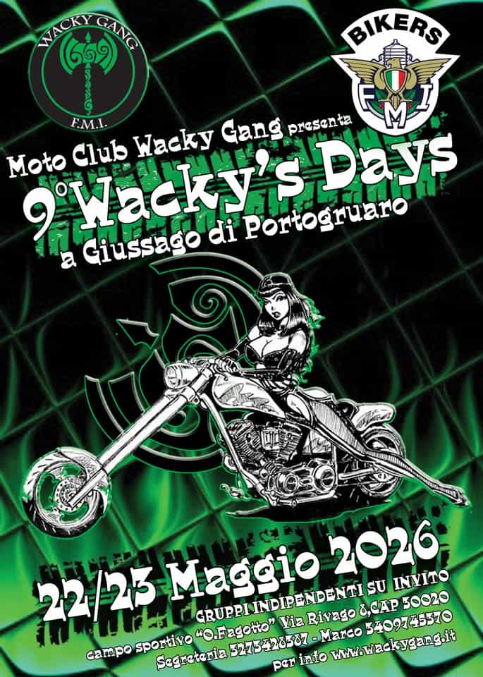 9°Wacky’s Days Potrebbe essere un'immagine raffigurante il seguente testo "BIKERS F.M.I. Moto Wacky'sD S Days Club Wacky Gang presenta Giussago di Wacky Portogruare 2026 INVITO SU NUa 22/25 Maggio 3,CAP 3409745370 30020 -Marco campo sportivo "O.Fagotto" Via GRUPPIINDIPENDENTI Rivago Segreteria 3275428387- into wwwwwackygang.it per"
