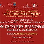 A Cordenons CONCERTO PER PIANOFORTE con GABRIELE GOROG Potrebbe essere un'immagine raffigurante clarinetto, violino, oboe, tromba, pianoforte e il seguente testo "G 9 Ensembie Cani K: scodnanCt CcTune Cordenons CapйTиH Comune Pordenone 2027 宮 FONDAZIONE FRIULI INCONTRO CON L'EUROPA: VOCI E LINGUAGGI IN MUSICA Musica senza confini: per una cultura di pace 27 giugno 2026 ore 17.00 Sala Consiliare "D. De Benedet" Centro Culturale Moro" di Cordenons CONCERTO PIANOFORTE Musiche di L. van Beethoven Pianista GABRIELE GOROG Presenta Jean-Noël Crozzolo Ingresso libero eamusicexperience@gmail.com"