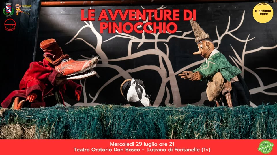 Evento A Fontanelle Compagnia Il Cerchio Tondo presenta LE AVVENTURE DI PINOCCHIO Locandina A Fontanelle Compagnia Il Cerchio Tondo presenta LE AVVENTURE DI PINOCCHIO - mercoledì 29 luglio ore 21:00 - 23:00