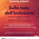 A Prata di Pordenone concerto sulle note dell’inclusione Potrebbe essere un'immagine raffigurante clarinetto e il seguente testo "Pro Loco S. Lucia in collaborazione con l'azienda Durante Adesivi presenta Sulle note dell'inclusione venerdì 22 maggio alle ore 20.30 presso Teatro Pileo di Prata di Pordenone (Via Battisti, 53 33080 Prata di Pordenone PN) con il sostegno della Cooperativa ITACA gestore del progetto La Banca del Tempo Sociale de Bambini delle Fate ragazzi di Youth Music Project con prenotazione sedere, consigliamo necessaria ma, visto numero limitato di posti arrivare almeno 30 min. prima dell' dell'evento DuranteAdesivi. JOIN MEMBER OPTHE SOUDAL CROUP DELLE FATE มิอททด. γουτΗ MUSIS PROJECT ITACA Pro Loco Comunale Santa Lucia Prata Pordenone 1997 Camune Pratad"
