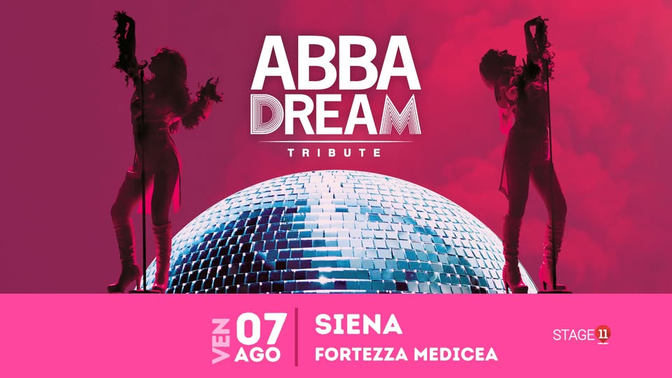 Evento ABBAdream SIENA, Fortezza Medicea Locandina ABBAdream SIENA, Fortezza Medicea - venerdì 7 agosto ore 21:30 - 23:30