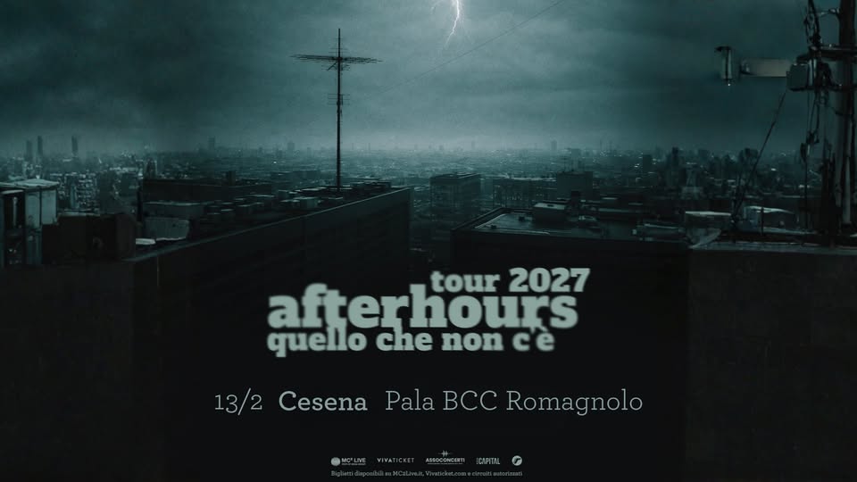 Evento Afterhours – Quello che non c’è Tour 2027 Cesena, Pala BCC Romagnolo Locandina Afterhours – Quello che non c’è Tour 2027 Cesena, Pala BCC Romagnolo - sabato 13 febbraio ore 20:00 - 22:00