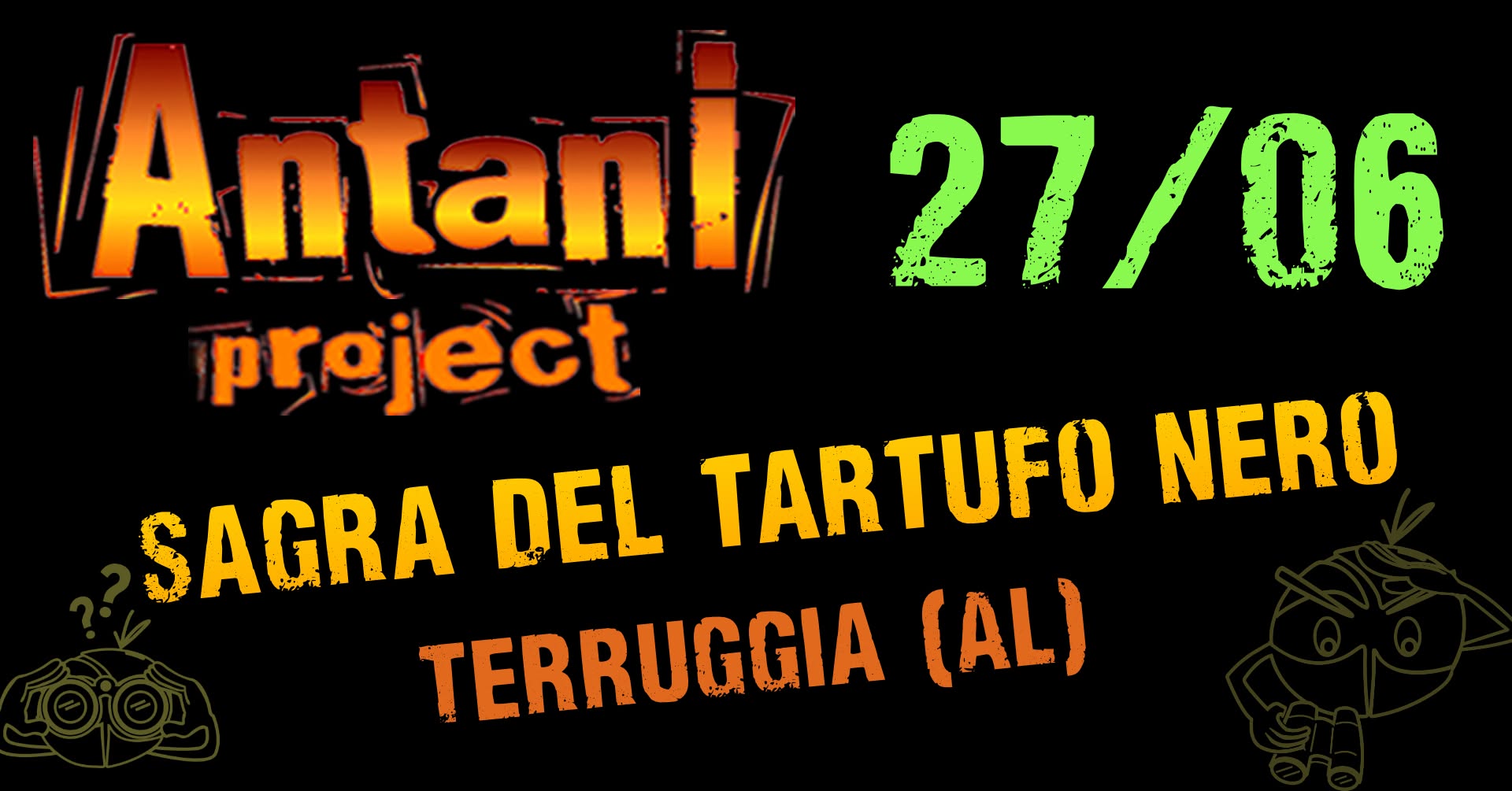 Evento ANTANI PROJECT @Terruggia (AL) – Sagra del tartufo nero Locandina ANTANI PROJECT @Terruggia (AL) – Sagra del tartufo nero - sabato 27 giugno ore 21:30 - 23:30