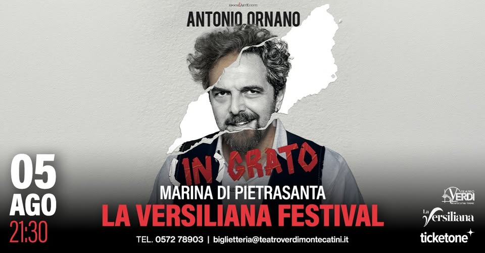 Evento Antonio Ornano – (In)Grato La Versiliana Festival Locandina Antonio Ornano – (In)Grato La Versiliana Festival - mercoledì 5 agosto ore 21:30 - 23:30