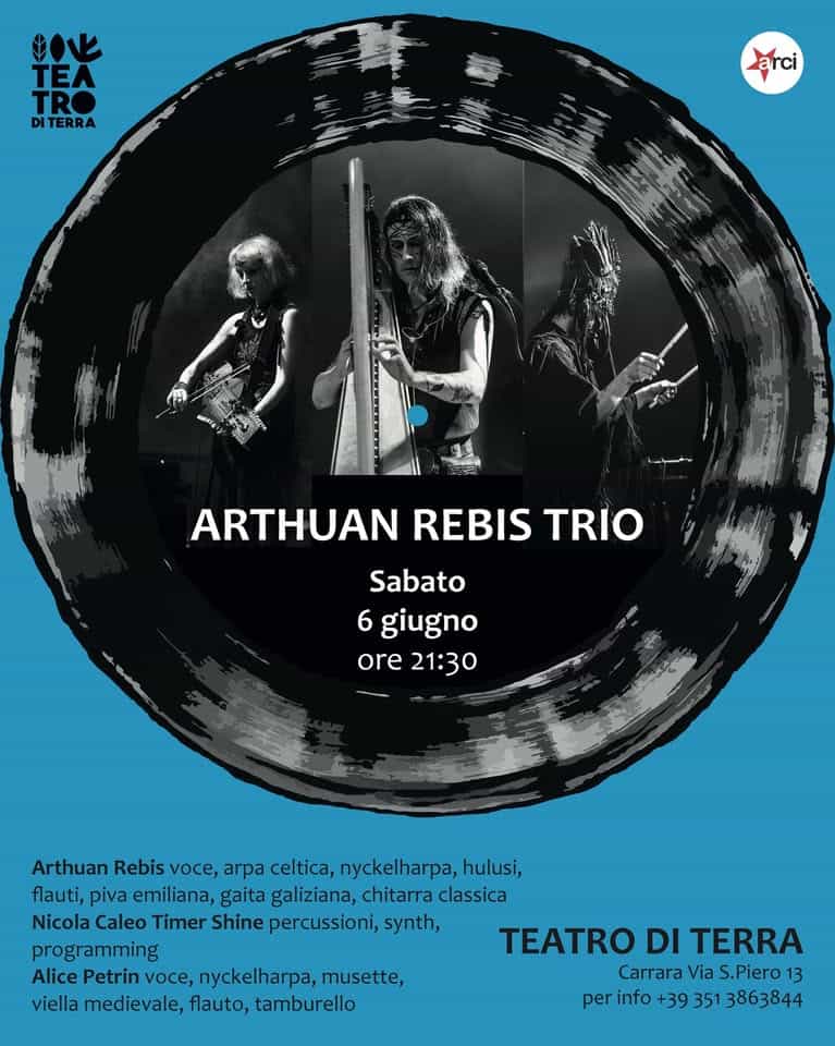 Arthuan Rebis Trio – Concerto/presentazione nuovo album Potrebbe essere un'immagine raffigurante clarinetto e il seguente testo "业 TEЛ TRO DI DITERRA arci ARTHUAN REBIS TRIO Sabato 6 giugno ore 21:30 Arthuan Rebis voce, arpa ส celtica, nyckelharpa, hulusi, flauti, piva emiliana, gaita galiziana, chitarra classica Nicola Caleo Timer Shine percussioni, synth, programming TEATRO DI TERRA Alice Petrin voce, nyckelharpa, musette, Carrara Via S.Piero 13 viella medievale, flauto, tamburello per erinfo+393513863844 info 39 351 3863844"