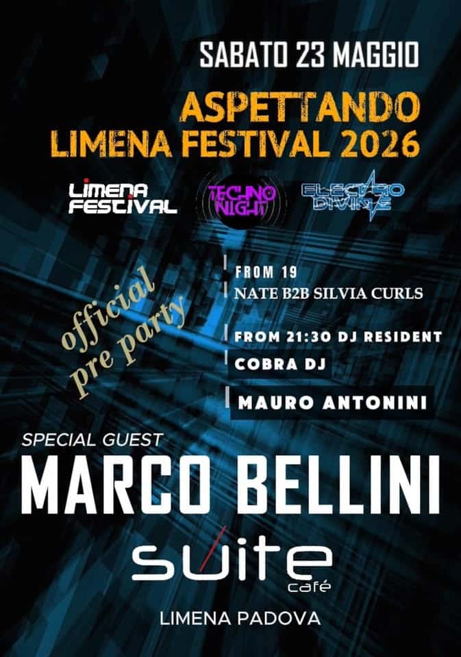 Aspettando Limena Festival Potrebbe essere un'immagine raffigurante il seguente testo "SABATO 23 MAGGIO ASPETTANDO LIMENA FESTIVAL 2026 LIMENA FESTIVAL TECHNO NIGH 細成起 FROM 19 NATE B2B SILVIA CURLS FROM 21:30 DJ RESIDENT officiol official party pαίy pre COBRA DJ MAURO ANTONINI SPECIAL GUEST MARCO BELLINI Suite café LIMENAPADOVA LIMENA PADOVA"