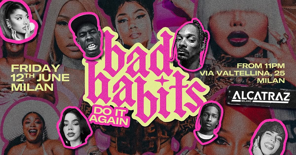 Evento Bad Habits Locandina Bad Habits - venerdì 12 giugno ore 23:00 - 01:00