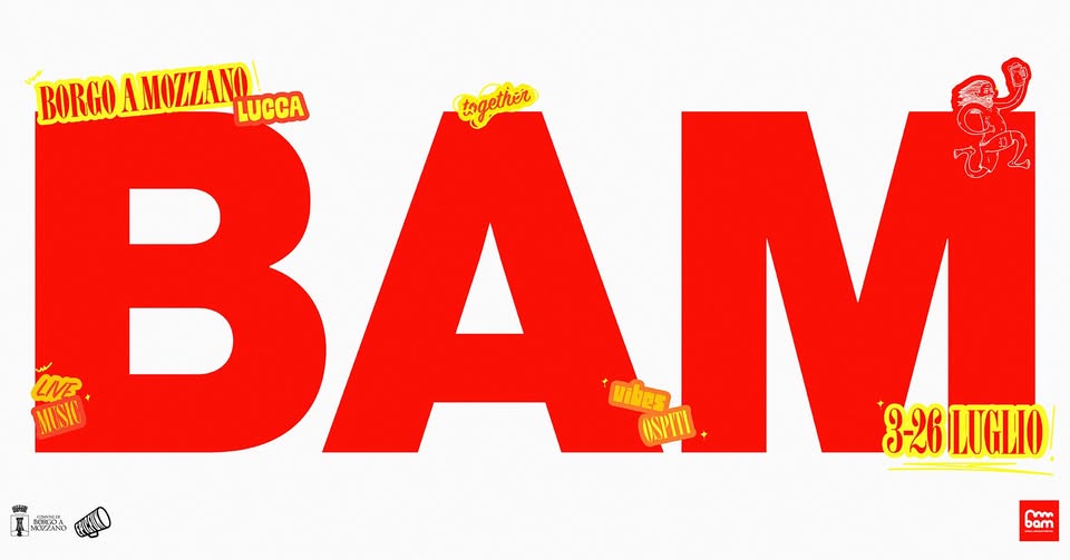 Evento BAM FESTIVAL 2026 3 – 26 Luglio – Borgo a Mozzano – Lucca Locandina BAM FESTIVAL 2026 3 – 26 Luglio – Borgo a Mozzano – Lucca - venerdì 3 luglio ore 18:00 - 20:00