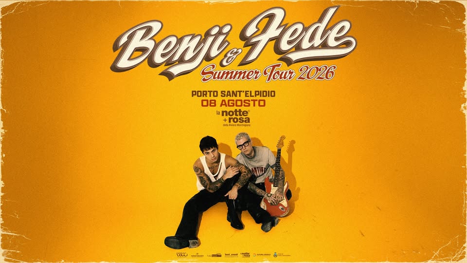 Evento Benji & Fede – 08.08.26 – Porto Sant’Elpidio, La Notte Rosa – INGRESSO GRATUITO Locandina Benji & Fede – 08.08.26 – Porto Sant’Elpidio, La Notte Rosa – INGRESSO GRATUITO - sabato 8 agosto ore 21:00 - 23:00