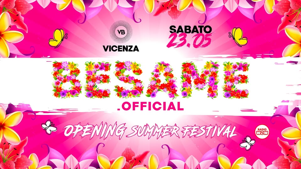 Evento Besame – Opening Summer Festival @VillaBonin Locandina Besame – Opening Summer Festival @VillaBonin - sabato 23 maggio ore 21:00 - 04:00