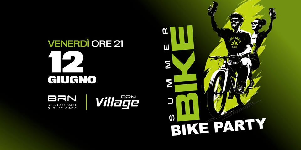 Evento Bike Party Bike Summer Estate BRN Village Locandina Bike Party Bike Summer Estate BRN Village - venerdì 12 giugno ore 21:00 - 23:00