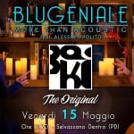 BLUGENIALE “more than acoustic” feat. Alessia Ippolito – Live@ BAKI – Selvazzano Dentro (PD)r BLUGENIALE “more than acoustic” feat. Alessia Ippolito – Live@ BAKI – Selvazzano Dentro (PD)r a Selvazzano Dentro (PD) il 15 maggio 2026